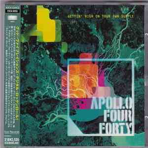 Apollo Four Forty - Gettin' High On Your Own Supply mp3 album
