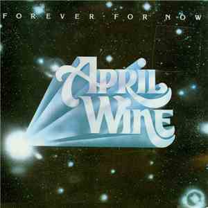April Wine - Forever For Now mp3 album
