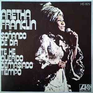 Aretha Franklin - Soñando De Dia / Te He Querido Demasiado Tiempo mp3 album