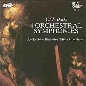 Ars Rediviva Ensemble, Milan Munclinger, Carl Philipp Emanuel Bach - 4 Orchestral Symphonies mp3 album