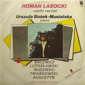 Bacewicz, Lutosławski, Rudziński, Twardowski, Augustyn - Roman Lasocki - Violin Recital mp3 album
