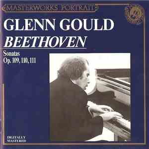 Beethoven - Glenn Gould - Sonatas Op. 109, 110, 111 mp3 album