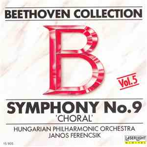 Beethoven - János Ferencsik, Hungarian Philharmonic Orchestra - Symphony No. 9 'Choral' mp3 album