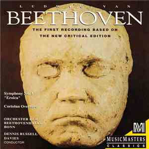 Beethoven, Orchester Der Beethovenhalle Bonn, Dennis Russell Davies - Symphony No. 3 "Eroica" / Coriolan Overture mp3 album