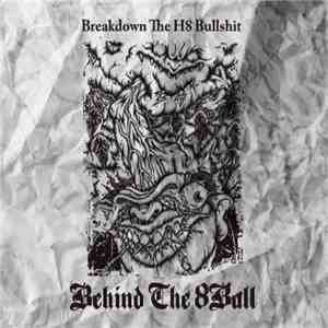Behind The 8Ball - Breakdown The H8 Bullshit mp3 album