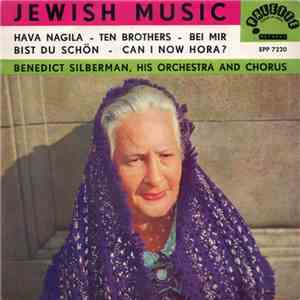Benedict Silberman, His Orchestra And Chorus - Jewish Music mp3 album