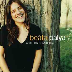 Beáta Palya - Adieu Les Complexes mp3 album