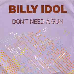 Billy Idol - Don't Need A Gun mp3 album