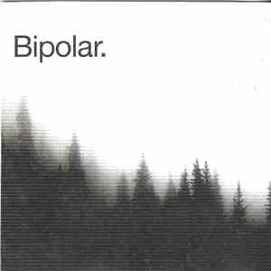 Bipolar. - Bipolar. mp3 album