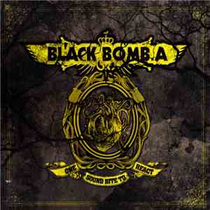 Black Bomb A - One Sound Bite To React mp3 album