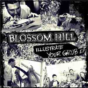 Blossom Hill - Illustrate Your Grub EP mp3 album