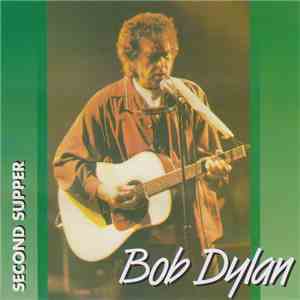 Bob Dylan - Second Supper mp3 album