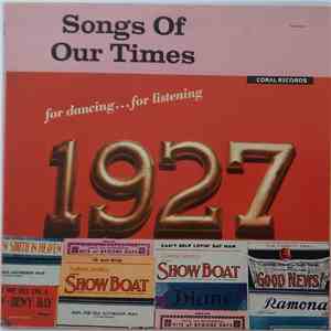 Bob Grant And His Orchestra - Songs Of Our Times (For Dancing ... For Listening) 1927 mp3 album