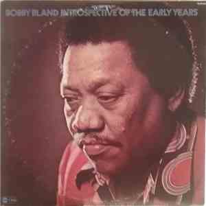 Bobby Bland - Introspective Of The Early Years mp3 album