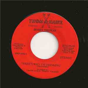 Bobby Thomas  - That's Why I'm Drinking / Two Miles Out Of Memphis mp3 album