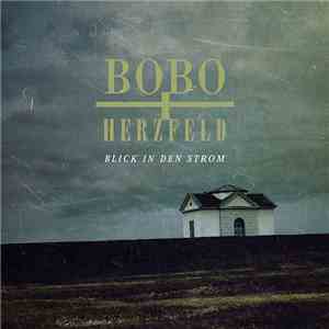 Bobo + Herzfeld Mit Zabélov - Blick In Den Strom mp3 album