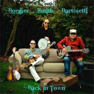 Boegler . Smith . Bartoletti - Back In Town mp3 album