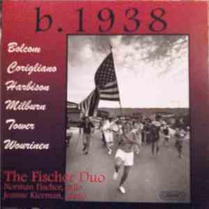 Bolcom / Corigliano / Harbison / Milburn / Tower / Wuorinen - The Fischer Duo - b. 1938 mp3 album