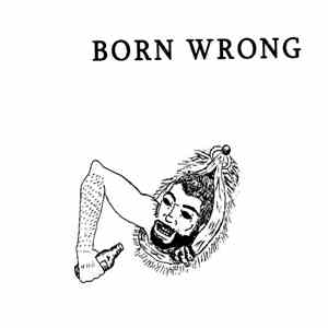 Born Wrong - Born Wrong mp3 album