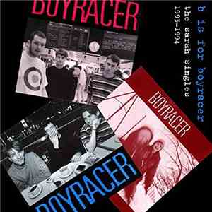 Boyracer - B Is For Boyracer: The Sarah Singles, 1993-1994 mp3 album