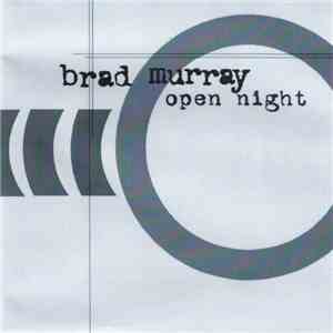 Brad Murray - Open Night mp3 album