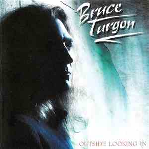 Bruce Turgon - Outside Looking In mp3 album
