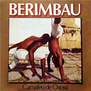 Camafeu De Oxossi - Berimbau mp3 album