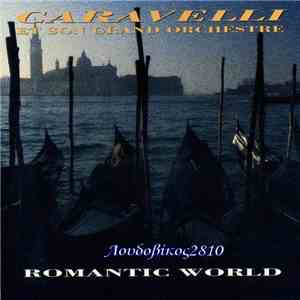 Caravelli Et Son Grand Orchestre - Romantic World mp3 album