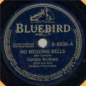 Carlisle Brothers (Cliff And Bill) - No Wedding Bells / I Believe I'm Entitled To You mp3 album