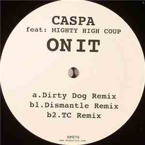 Caspa  Feat: Mighty High Coup - On It mp3 album