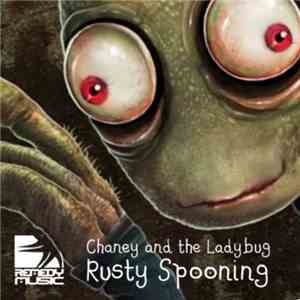 Chaney And The Ladybugg - Rusty Spooning mp3 album