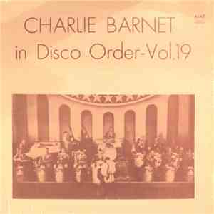 Charlie Barnet - In Disco Order-Vol 19 March 8, 1946--August 12, 1946 mp3 album