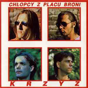 Chłopcy Z Placu Broni - Krzyż mp3 album