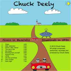 Chuck Deely - Aliens In Maseratis Illuminati In UFO's mp3 album