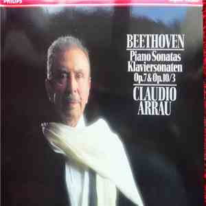 Claudio Arrau - Beethoven Piano Sonatas Klaviersonaten Op.7 & Op. 10/3 mp3 album