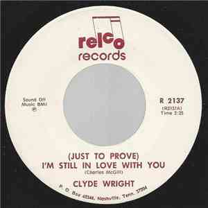 Clyde Wright  - (Just To Prove) I'm Still In Love With You mp3 album