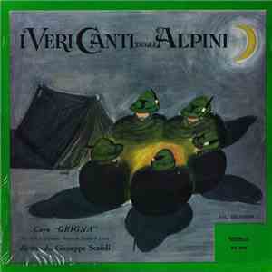 "Coro Grigna" Diretto Da Giuseppe Scaioli - I Veri Canti Degli Alpini Vol. Secondo mp3 album