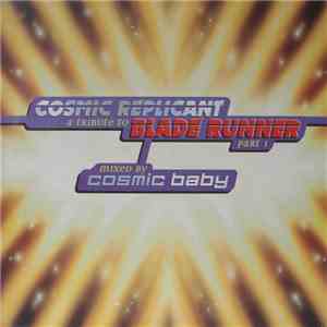 Cosmic Baby - A Tribute To Blade Runner Part 1 mp3 album