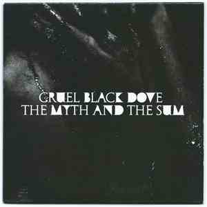 Cruel Black Dove - The Myth and the Sum mp3 album