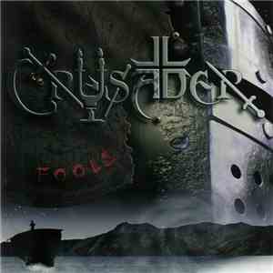 Crusader  - Fools mp3 album