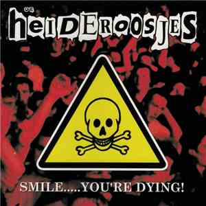 De Heideroosjes - Smile.....You're Dying! mp3 album