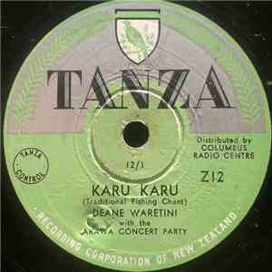 Deane Waretini With The Arawa Concert Party - Karu Karu (Traditional Fishing Chant) / Te Arawa (Canoe Action Song) mp3 album