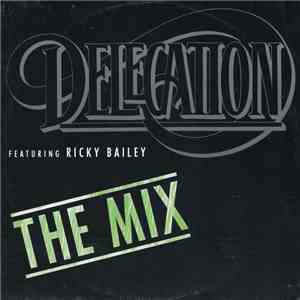 Delegation Featuring Ricky Bailey - The Mix mp3 album
