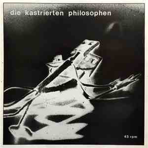 Die Kastrierten Philosophen - Die Kastrierten Philosophen mp3 album