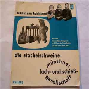 Die Stachelschweine, Münchner Lach- Und Schießgesellschaft, Orchester Hugo Strasser - Berlin Ist Einen Freiplatz Wert mp3 album