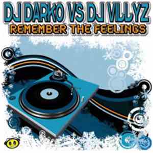DJ Darko VS DJ Villyz - Remember The Feelings mp3 album