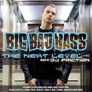DJ Friction - Big Bad Bass (The Next Level) mp3 album