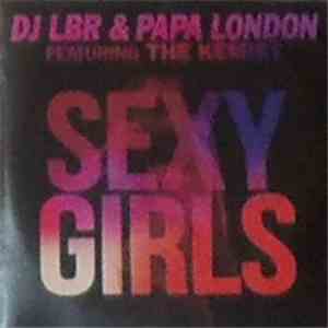 DJ LBR & Papa London Feat The Kemist - Sexy Girls mp3 album