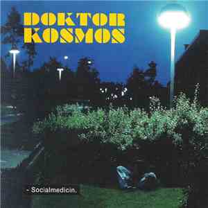Doktor Kosmos - Socialmedicin mp3 album
