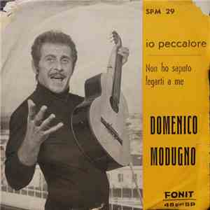 Domenico Modugno - Io Peccatore / Non Ho Saputo Legarti A Me mp3 album